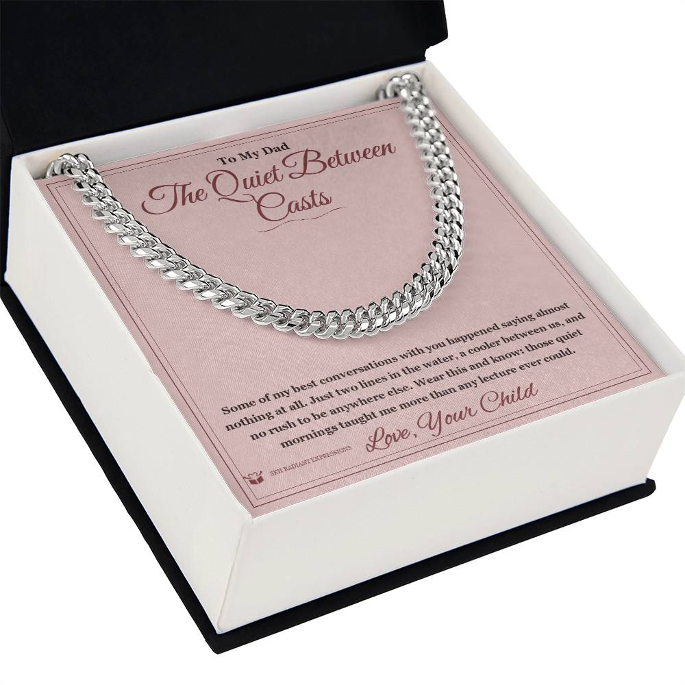 The Quiet Between Casts - Cuban Link Chain for Dad
