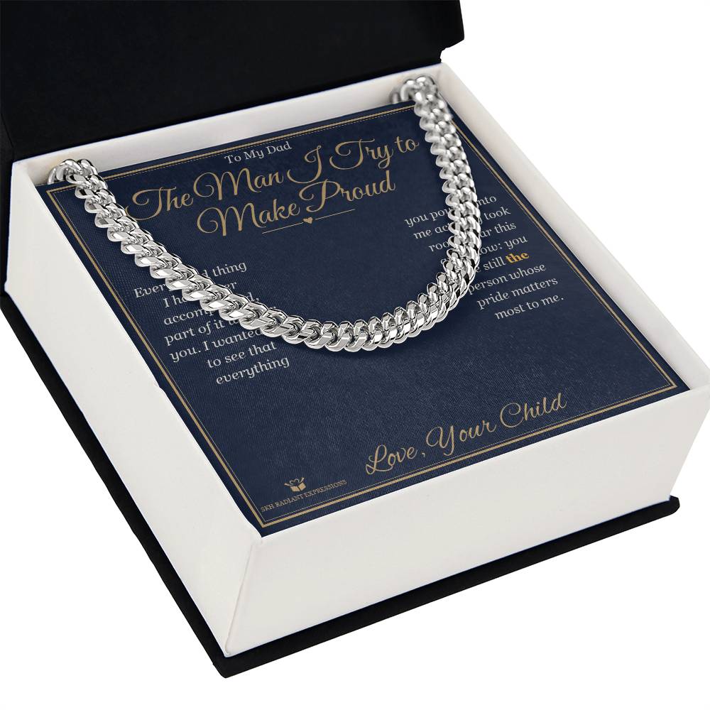 The Man I Try to Make Proud - Cuban Link Chain for Dad
