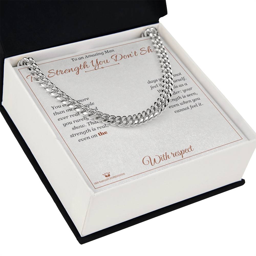 The Strength You Don't Show - Cuban Link Chain for Him
