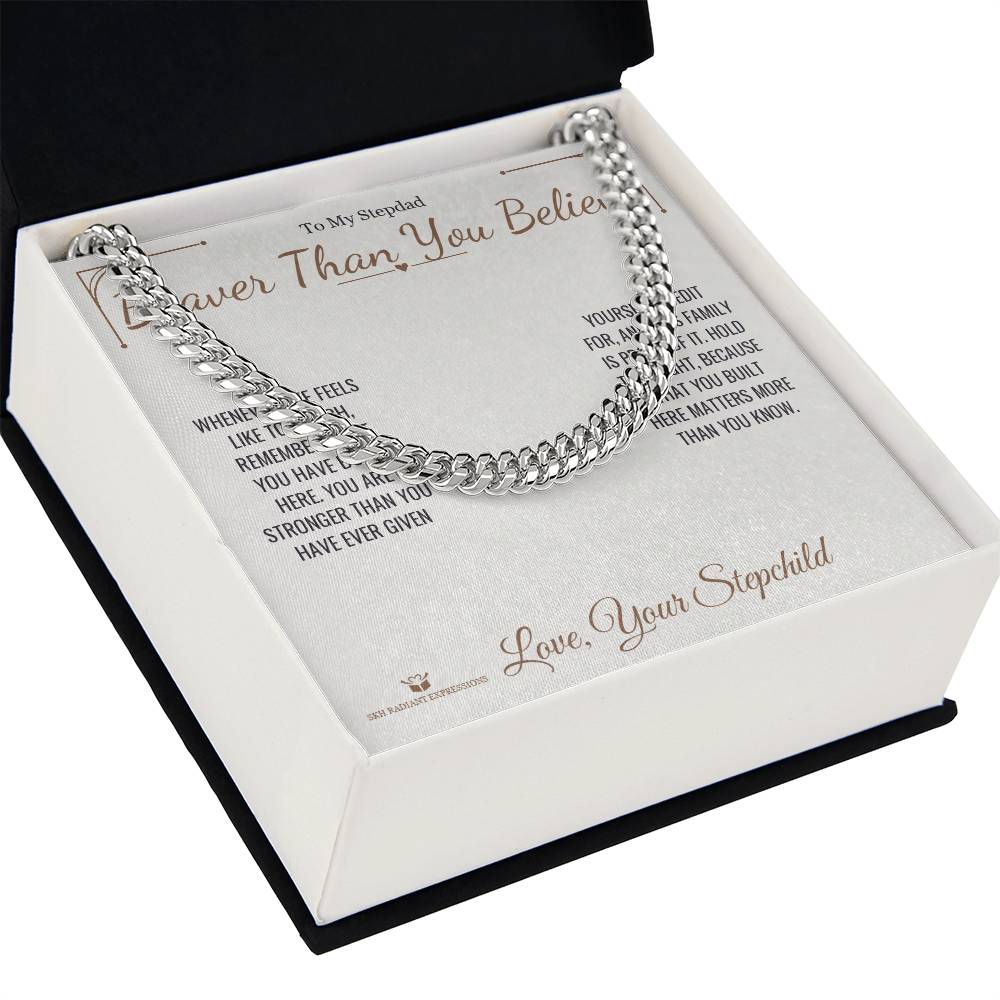 Braver Than You Believe - Cuban Link Chain for Stepdad - personalized keepsake gift from SKH Radiant Expressions