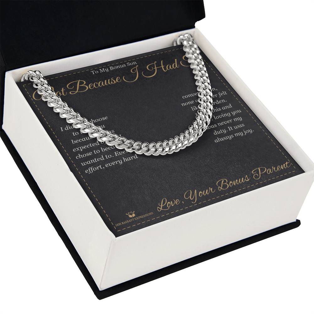 Not Because I Had To - Cuban Link Chain for Stepson - personalized keepsake gift from SKH Radiant Expressions