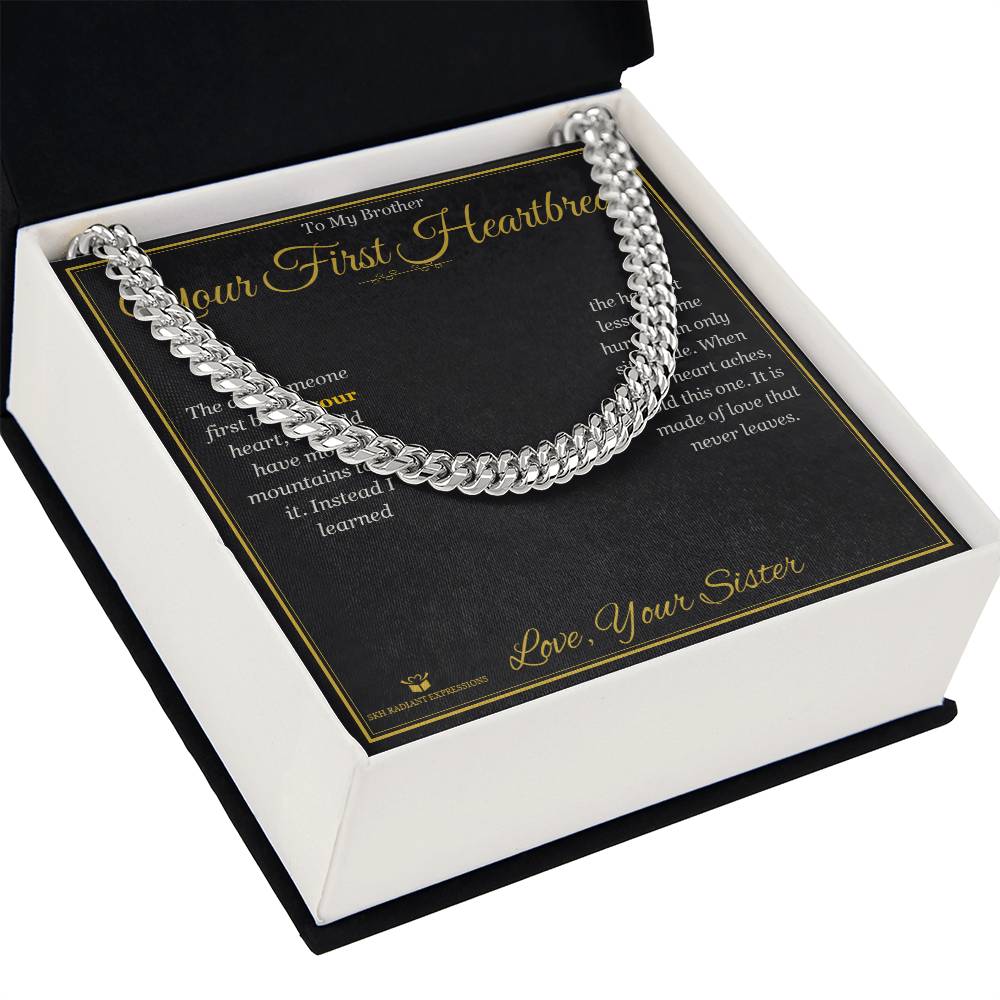 Your First Heartbreak - Cuban Link Chain for Brother