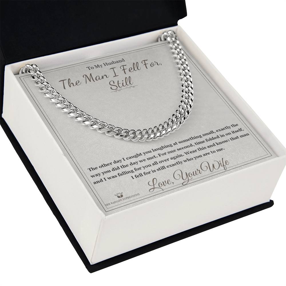 The Man I Fell For, Still - Cuban Link Chain for Husband