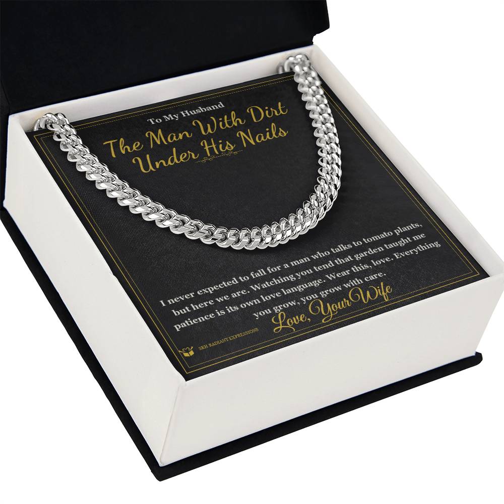 The Man With Dirt Under His Nails - Cuban Link Chain for Husband