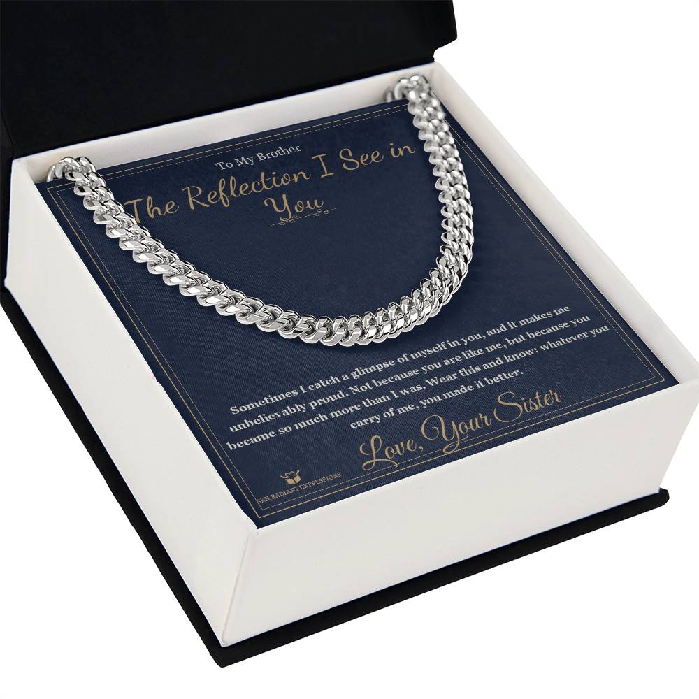 The Reflection I See in You - Cuban Link Chain for Brother
