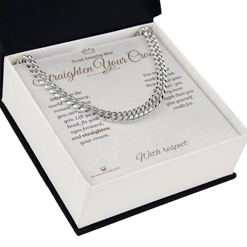 Straighten Your Crown - Cuban Link Chain for Him