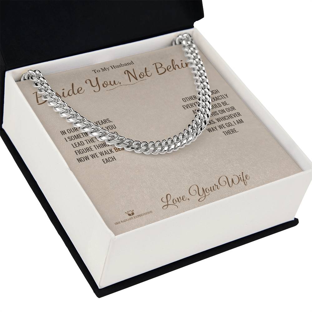 Beside You, Not Behind - Cuban Link Chain for Husband