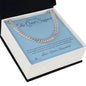 The Quiet Support - Cuban Link Chain for Stepdad