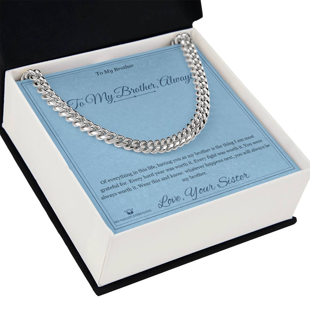 To My Brother, Always - Cuban Link Chain for Brother