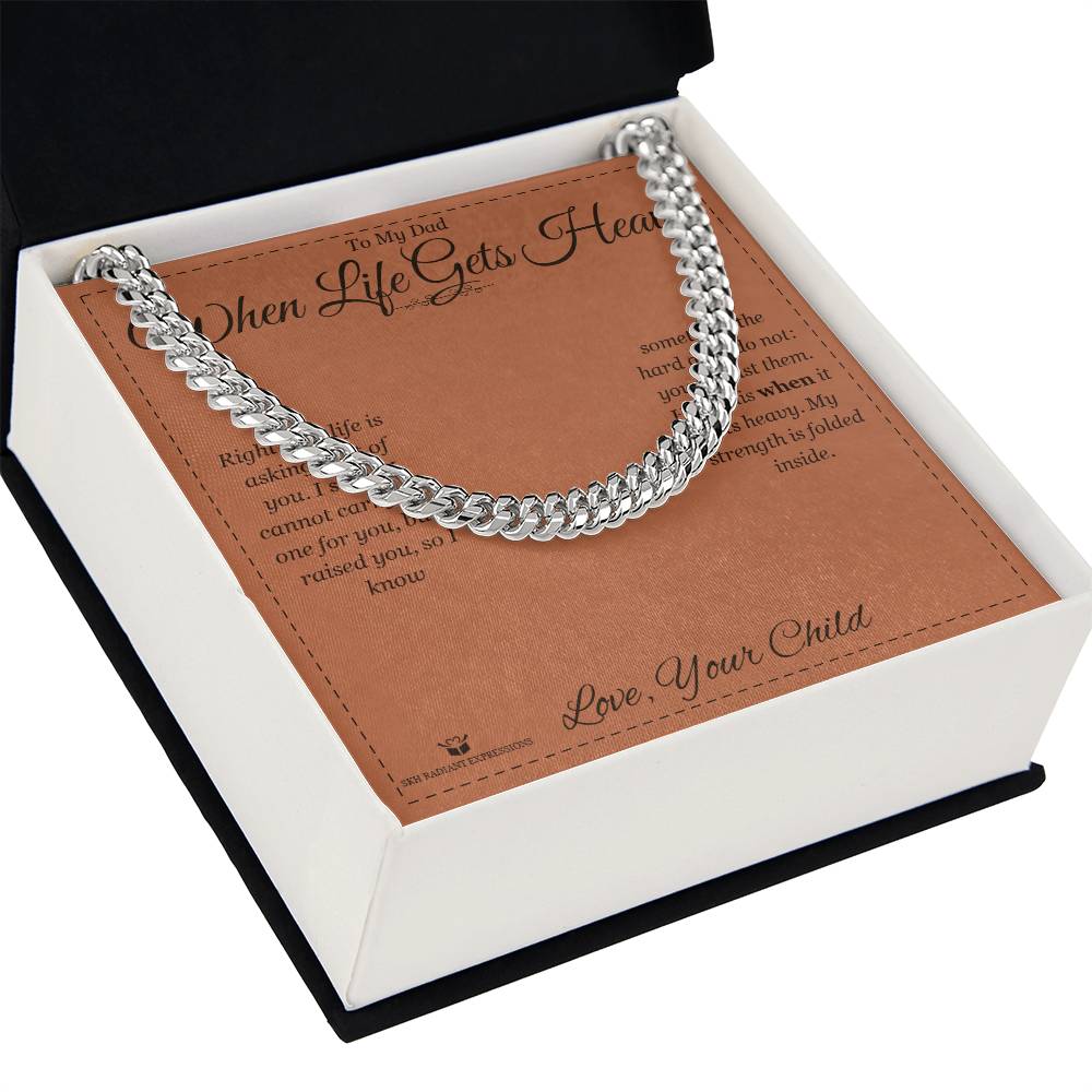 When Life Gets Heavy - Cuban Link Chain for Dad
