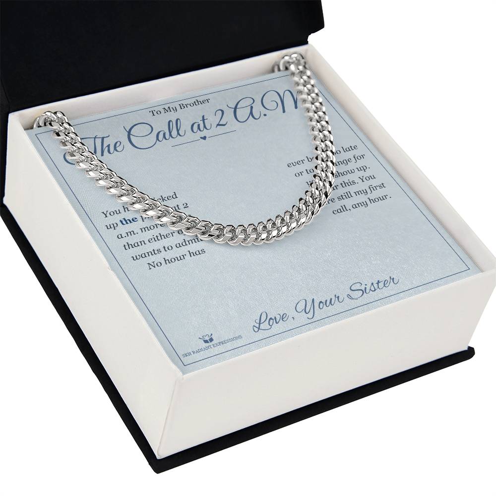 The Call at 2 A.M. - Cuban Link Chain for Brother - personalized keepsake gift from SKH Radiant Expressions