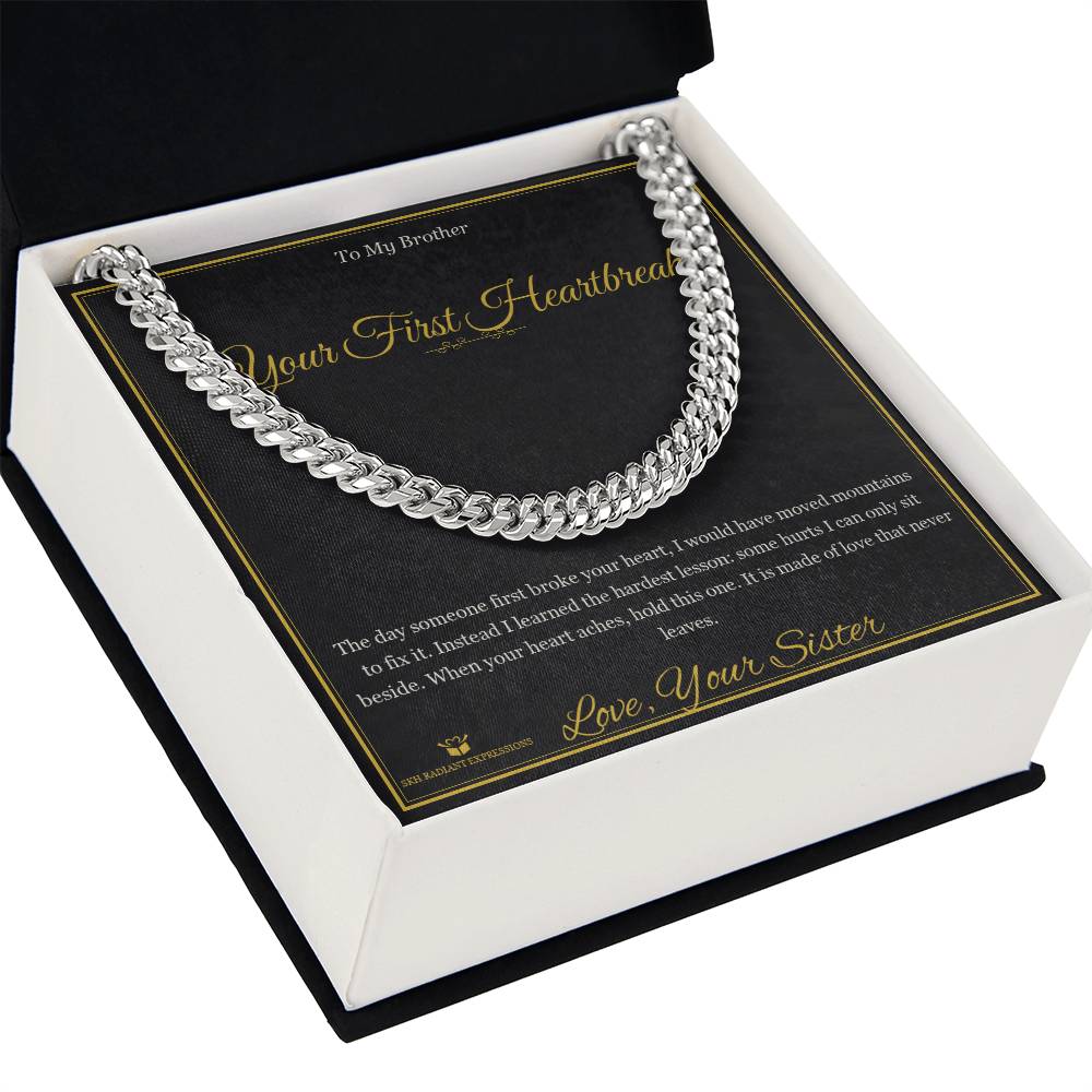 Your First Heartbreak - Cuban Link Chain for Brother