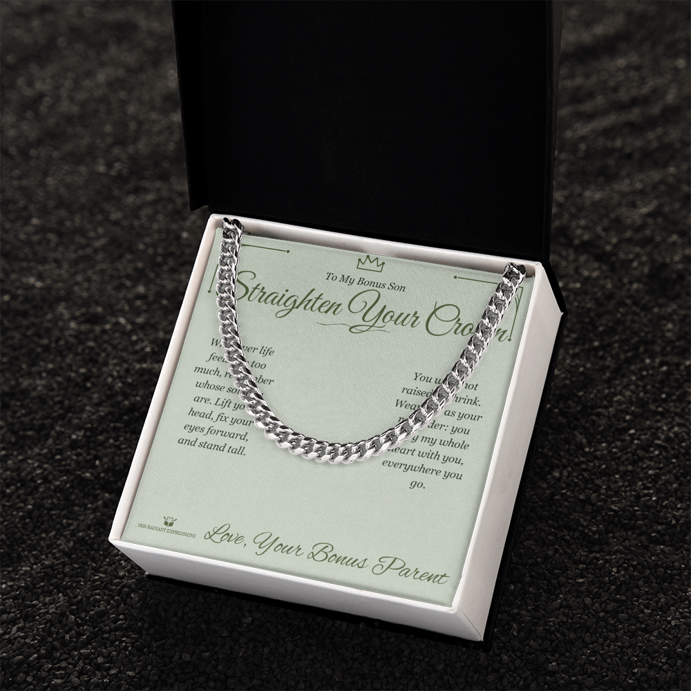 Straighten Your Crown - Cuban Link Chain for Stepson