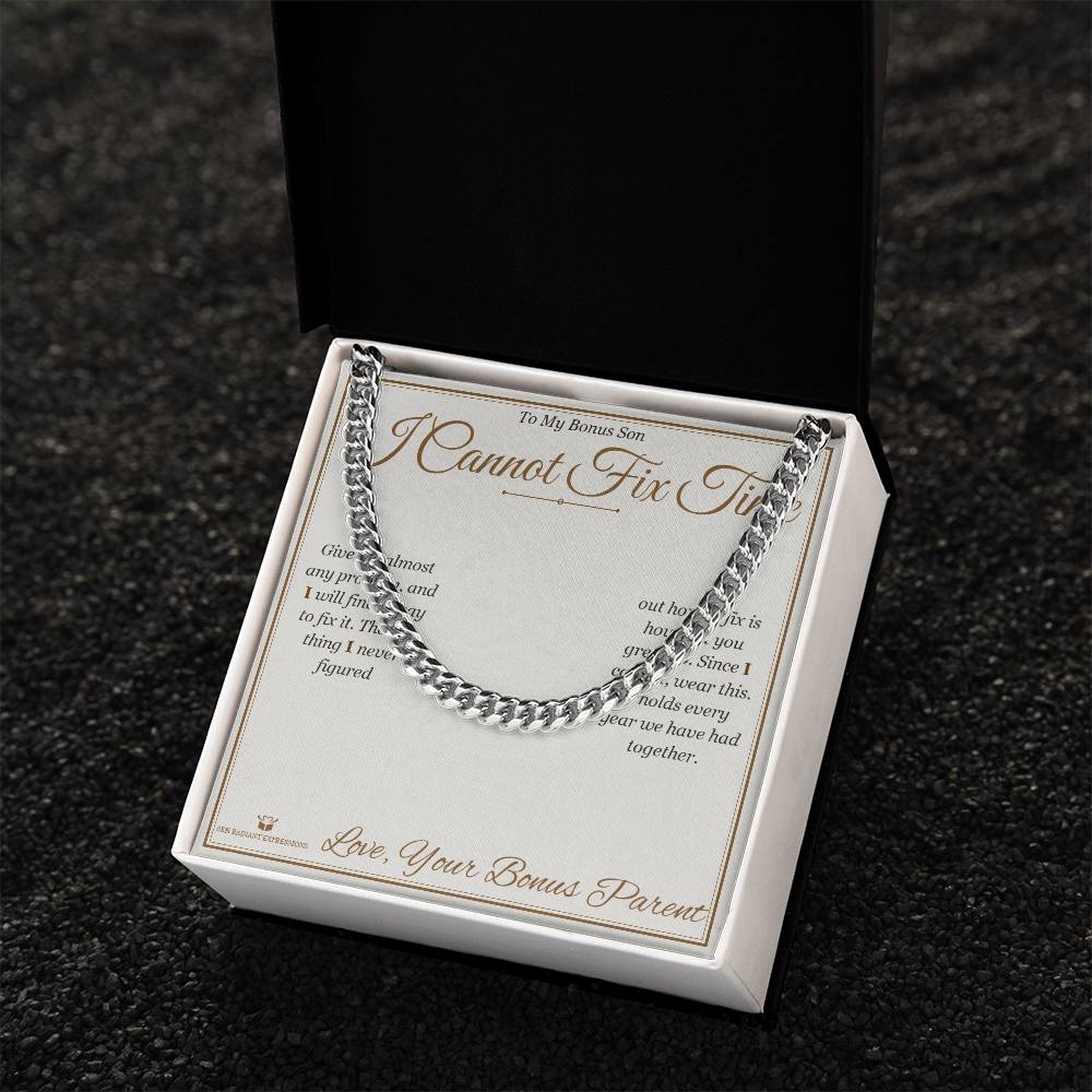 I Cannot Fix Time - Cuban Link Chain for Stepson