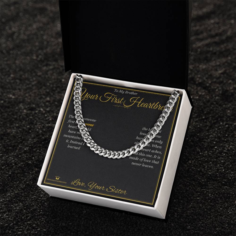 Your First Heartbreak - Cuban Link Chain for Brother