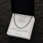 The Strength You Don't Show - Cuban Link Chain for Him