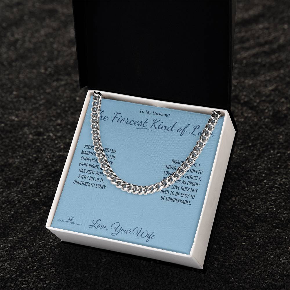 The Fiercest Kind of Love - Cuban Link Chain for Husband