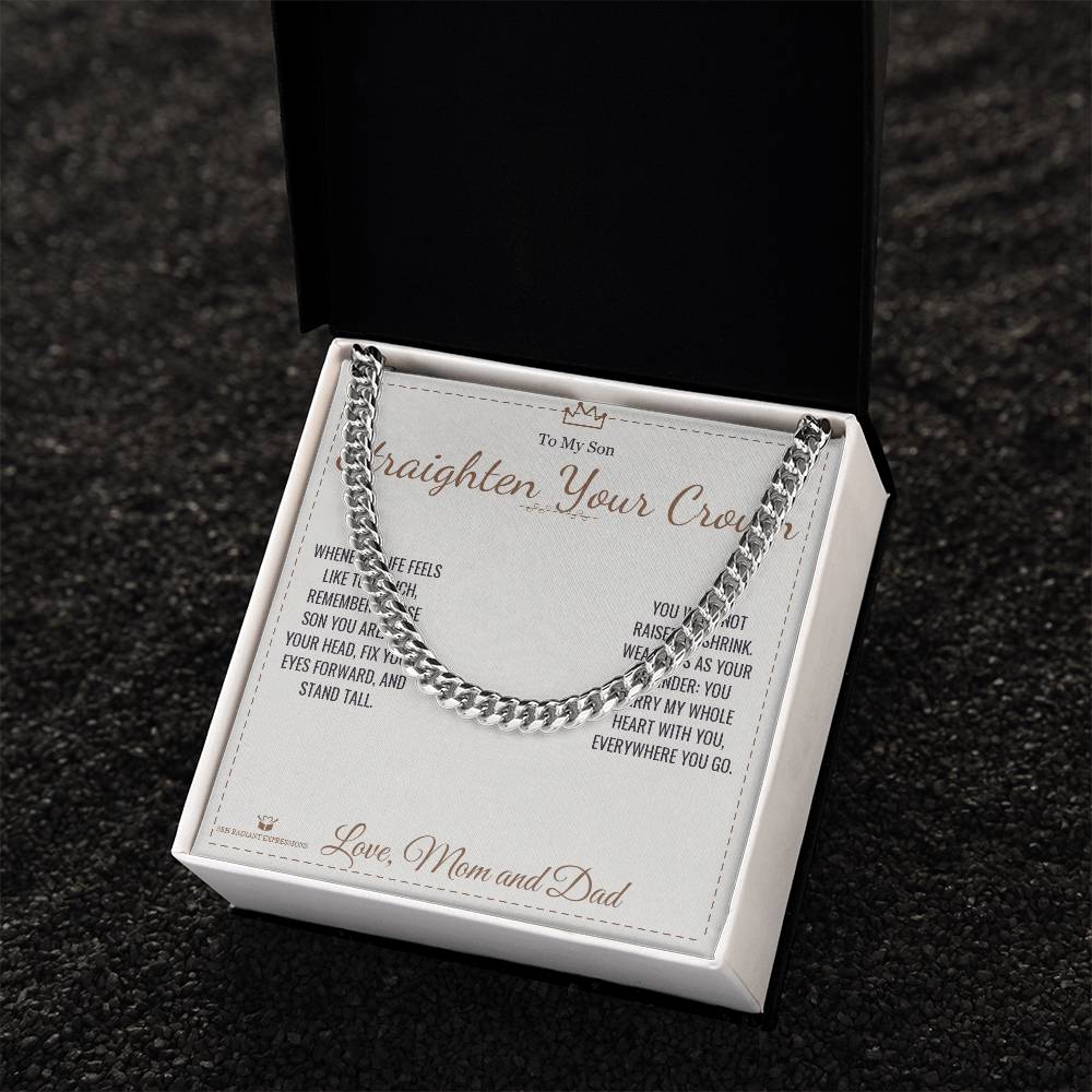 Straighten Your Crown - Cuban Link Chain for Son
