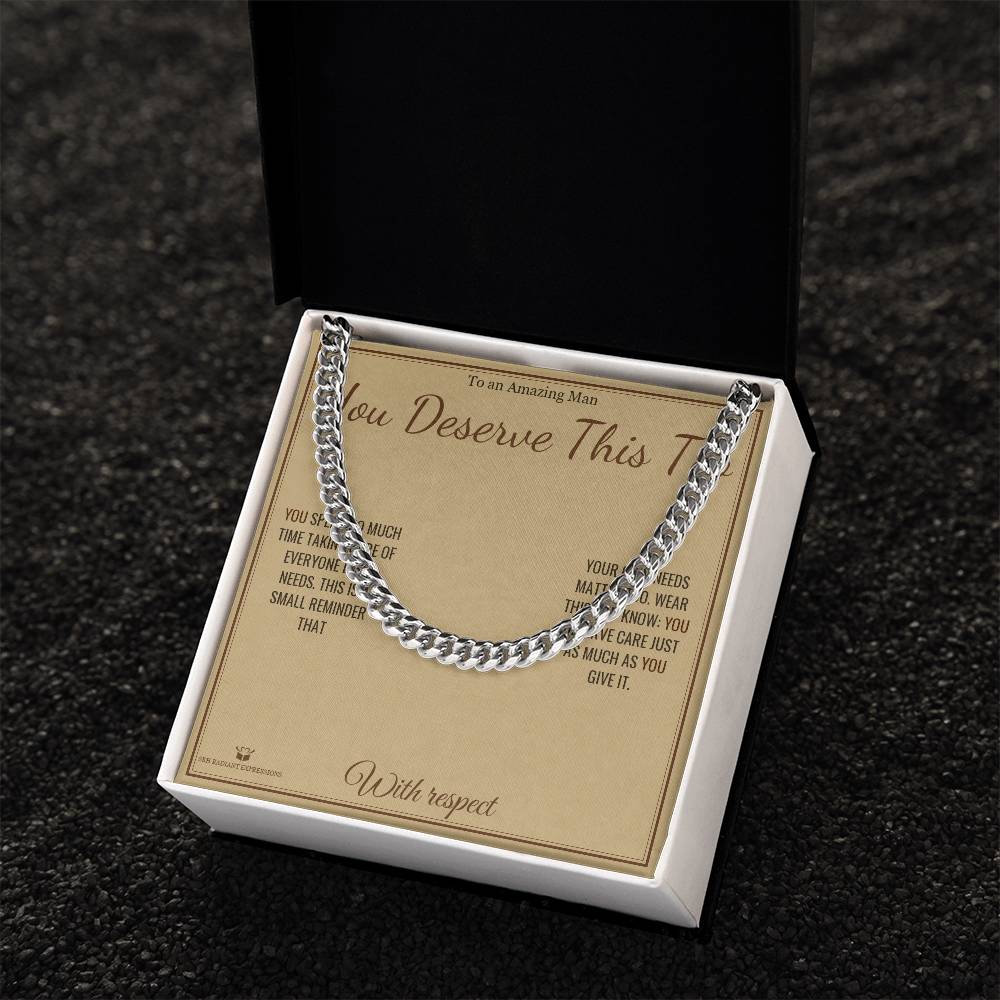 You Deserve This Too - Cuban Link Chain for Him