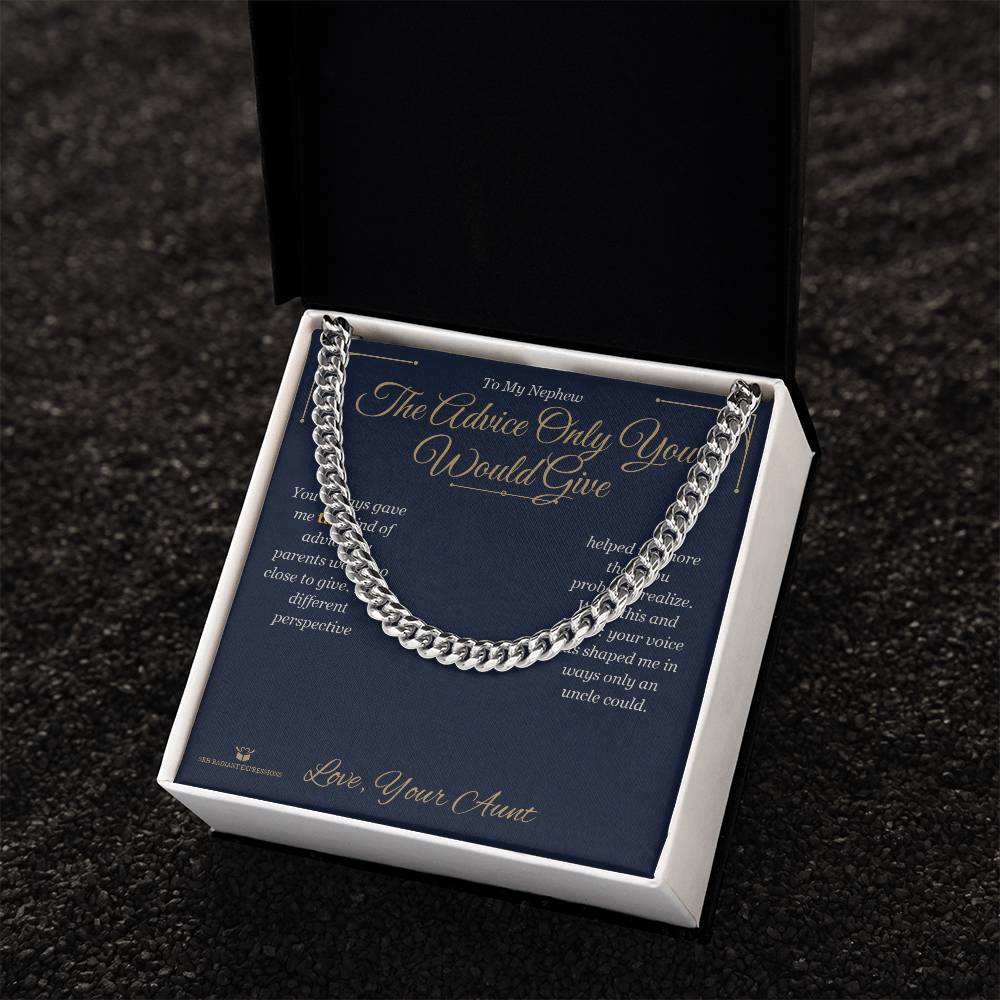 The Advice Only You Would Give - Cuban Link Chain for Nephew