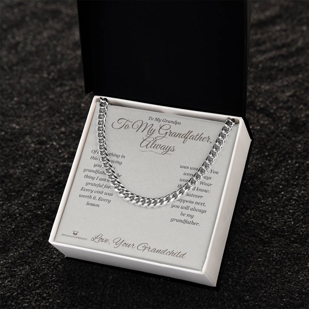 To My Grandfather, Always - Cuban Link Chain for Grandfather