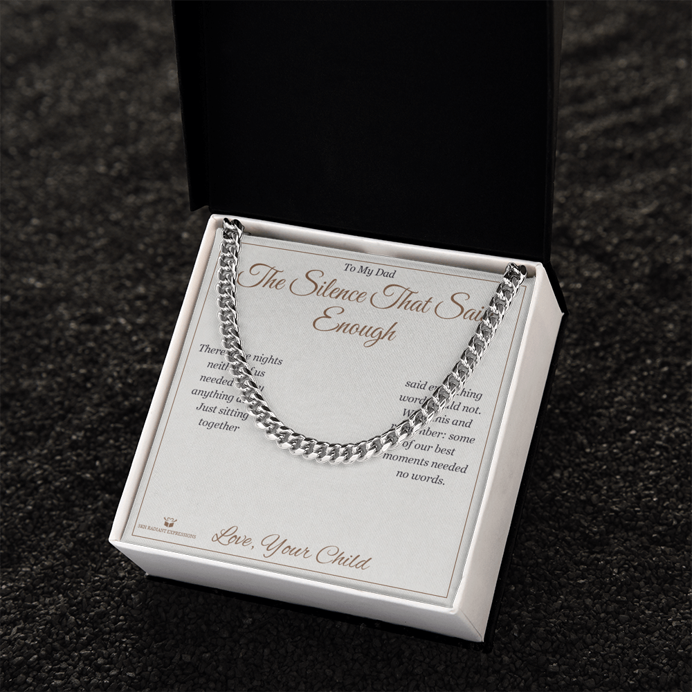 The Silence That Said Enough - Cuban Link Chain for Dad