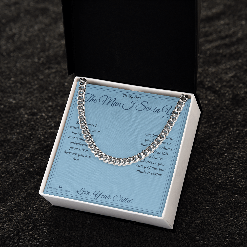 The Man I See in You - Cuban Link Chain for Dad