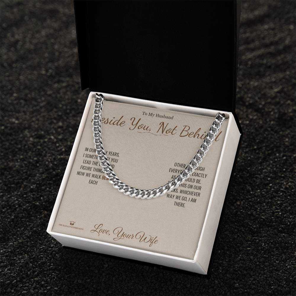 Beside You, Not Behind - Cuban Link Chain for Husband