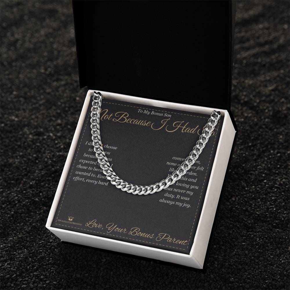 Not Because I Had To - Cuban Link Chain for Stepson - personalized keepsake gift from SKH Radiant Expressions