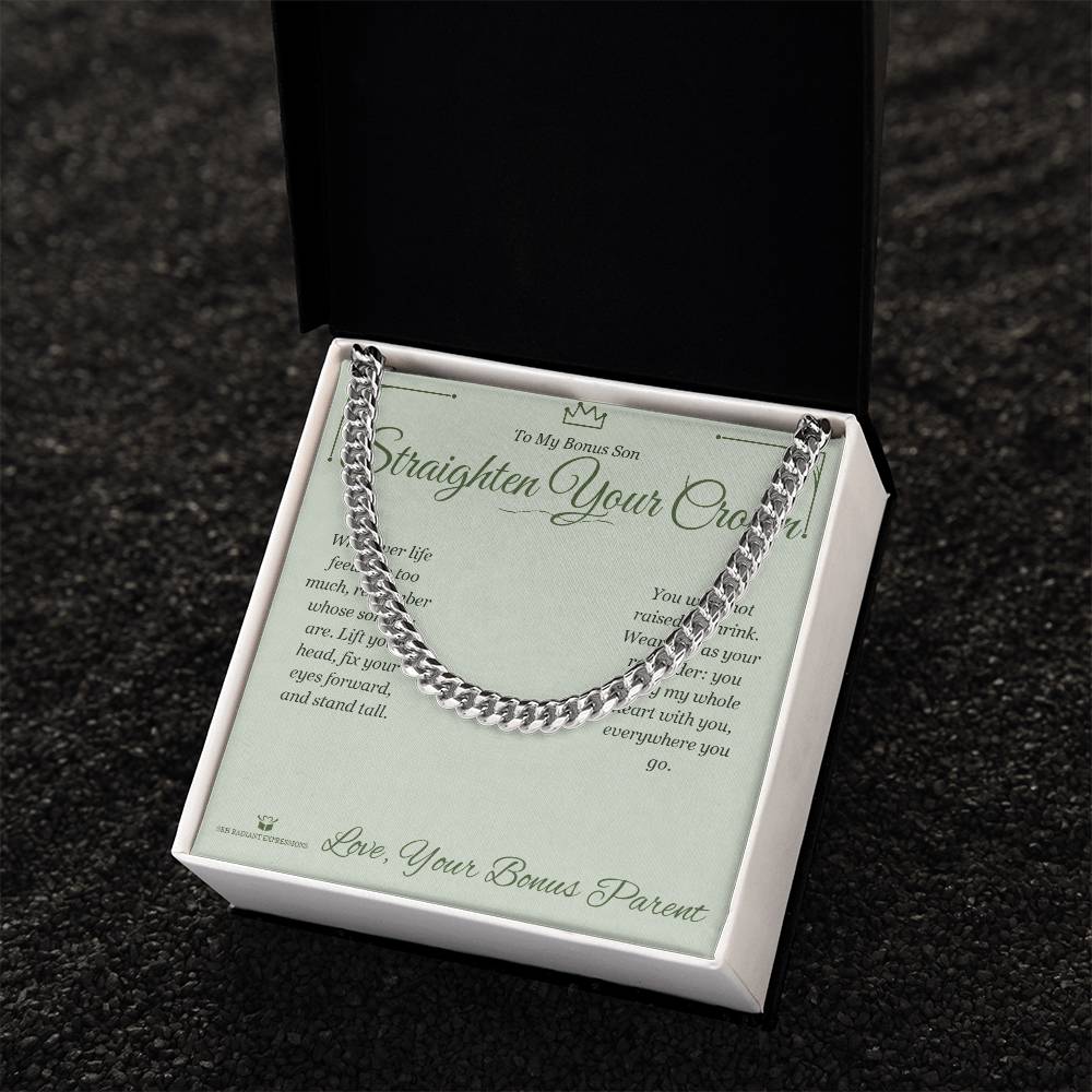 Straighten Your Crown - Cuban Link Chain for Stepson - personalized keepsake gift from SKH Radiant Expressions