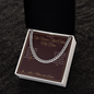 The Voice That Calms Me Now - Cuban Link Chain for Son