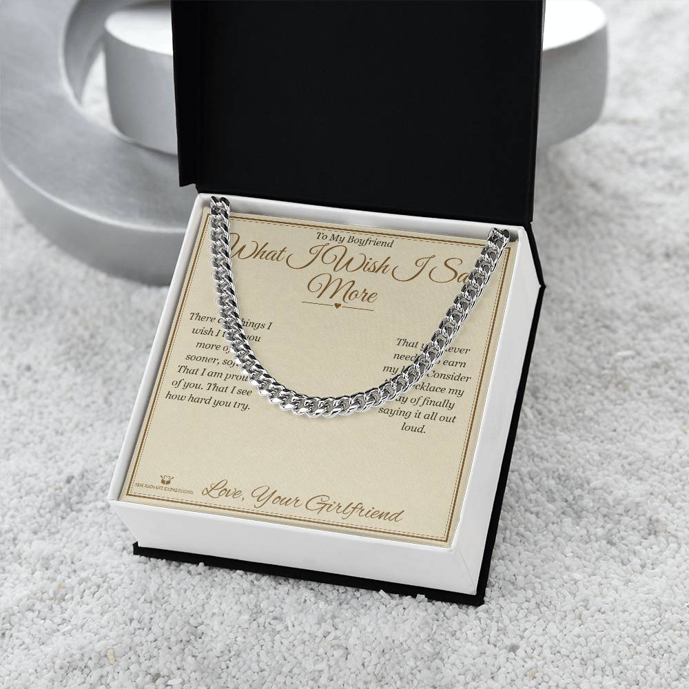 What I Wish I Said More - Cuban Link Chain for Boyfriend