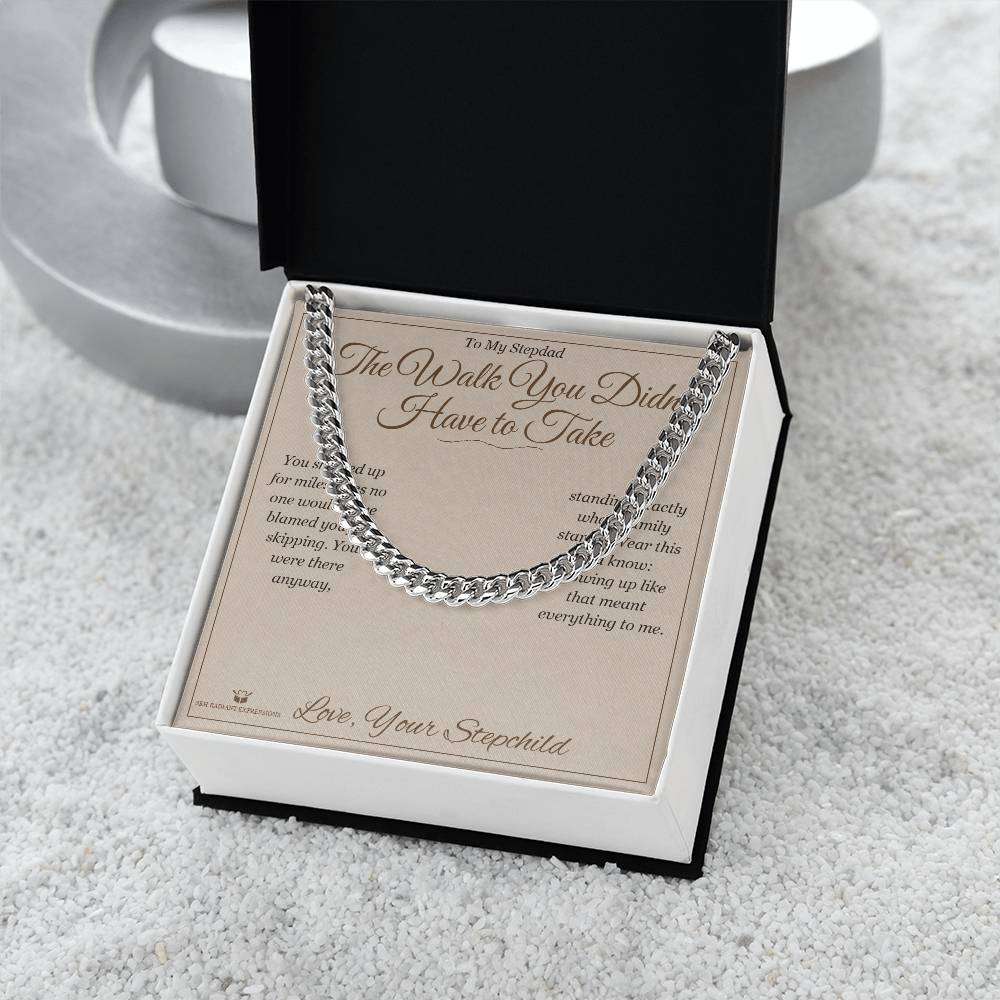 The Walk You Didn't Have to Take - Cuban Link Chain for Stepdad - personalized keepsake gift from SKH Radiant Expressions