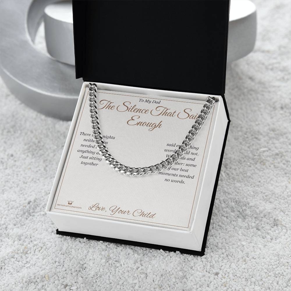 The Silence That Said Enough - Cuban Link Chain for Dad