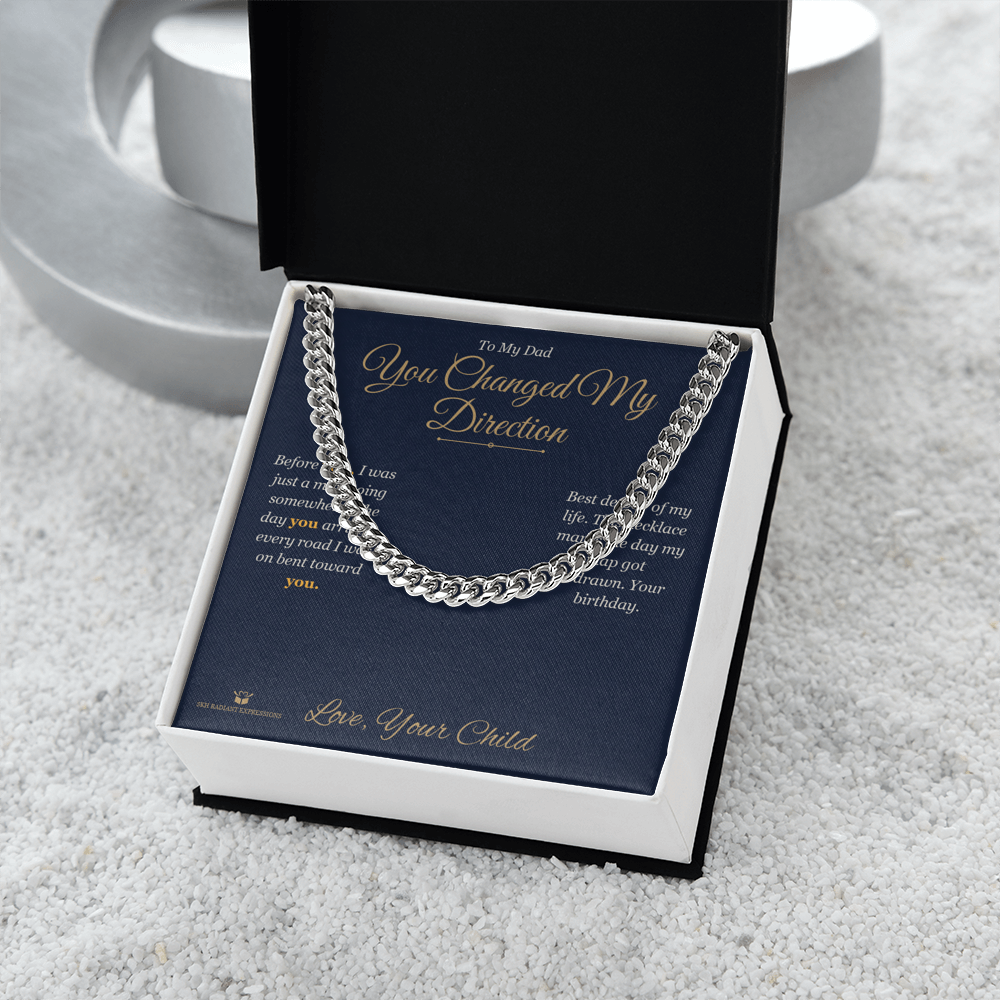 You Changed My Direction - Cuban Link Chain for Dad