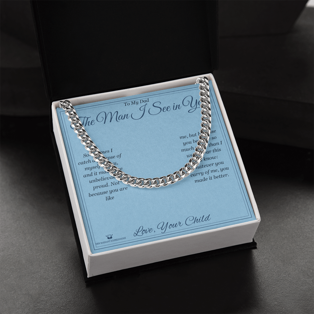 The Man I See in You - Cuban Link Chain for Dad