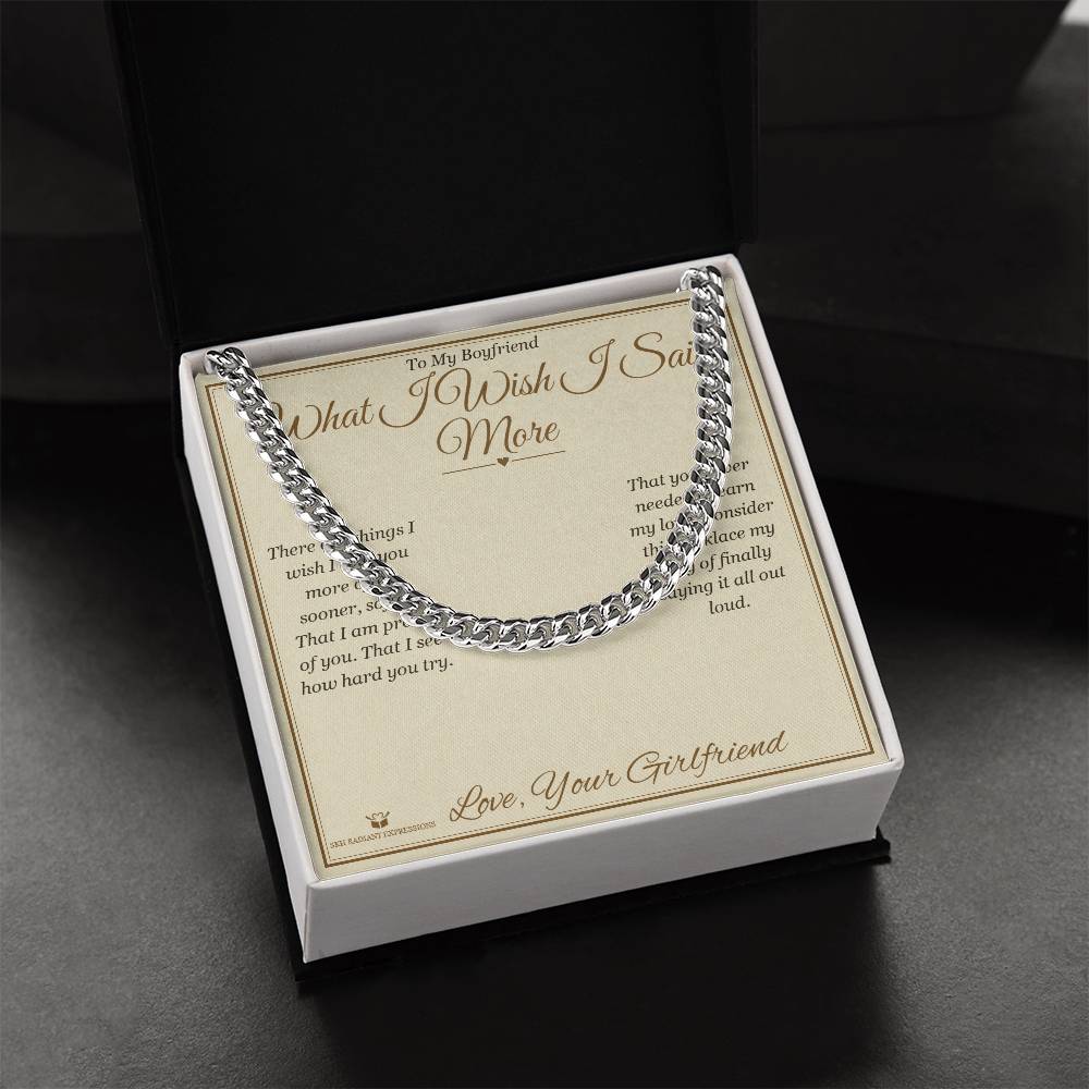 What I Wish I Said More - Cuban Link Chain for Boyfriend