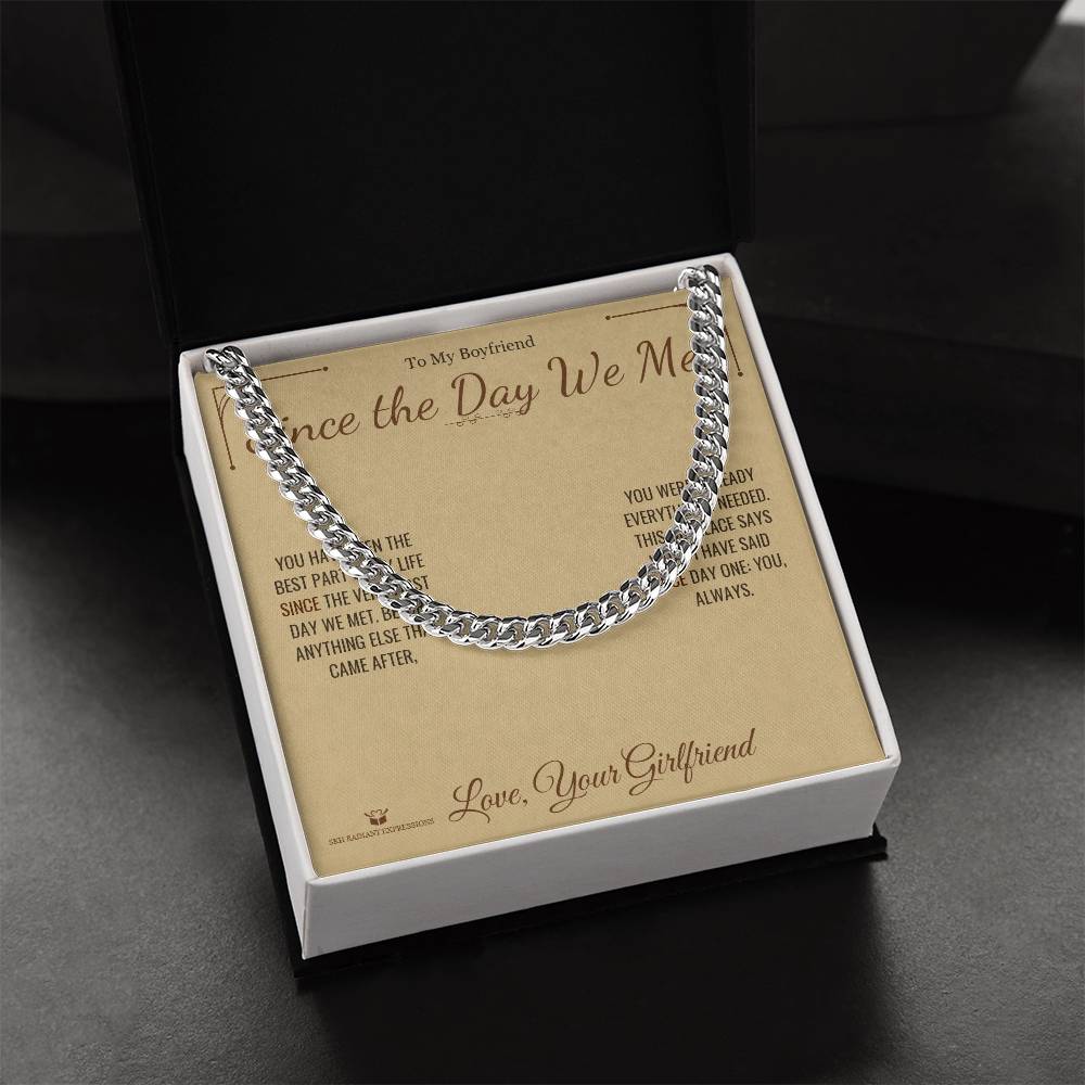 Since the Day We Met - Cuban Link Chain for Boyfriend