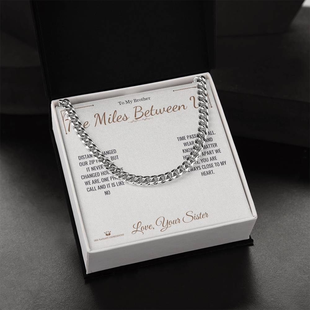 The Miles Between Us - Cuban Link Chain for Brother