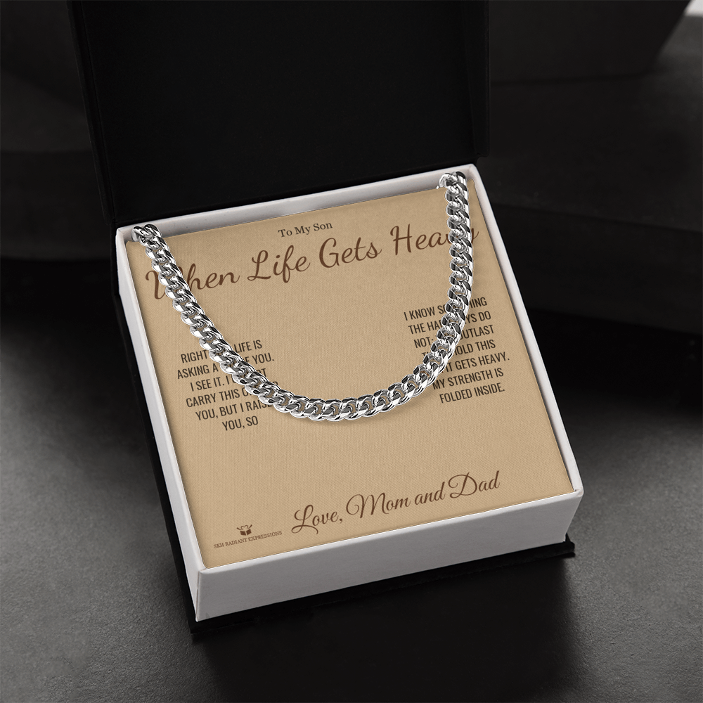 When Life Gets Heavy - Cuban Link Chain for Son