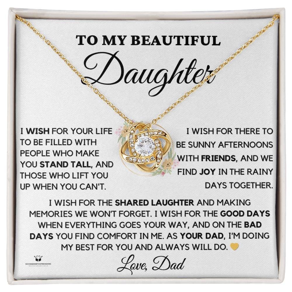 To My Beautiful Daughter - Wishes from a Dad's Heart - Love Knot Necklace