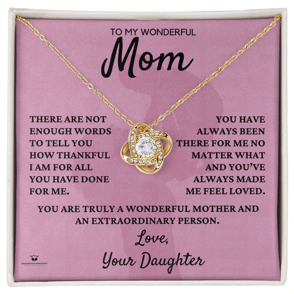 To My Wonderful Mom - Endless Thanks: Celebrating Mom's Love - From Daughter - Love Knot Necklace