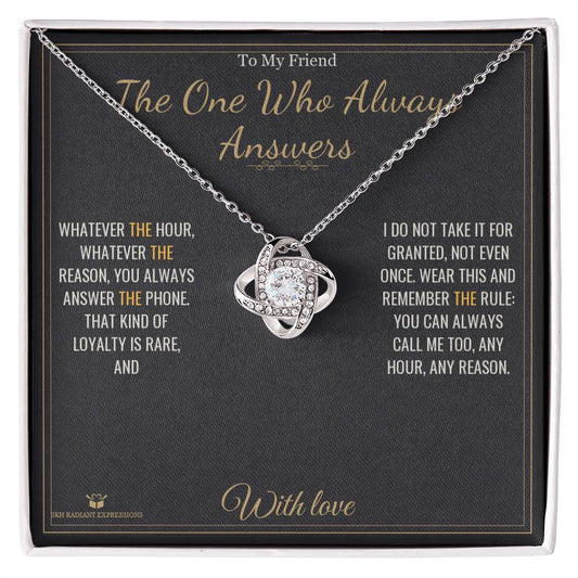 The One Who Always Answers - Love Knot Necklace for Friend - personalized keepsake gift from SKH Radiant Expressions