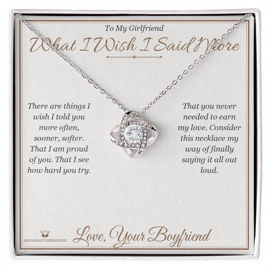 What I Wish I Said More - Love Knot Necklace for Girlfriend - personalized keepsake gift from SKH Radiant Expressions