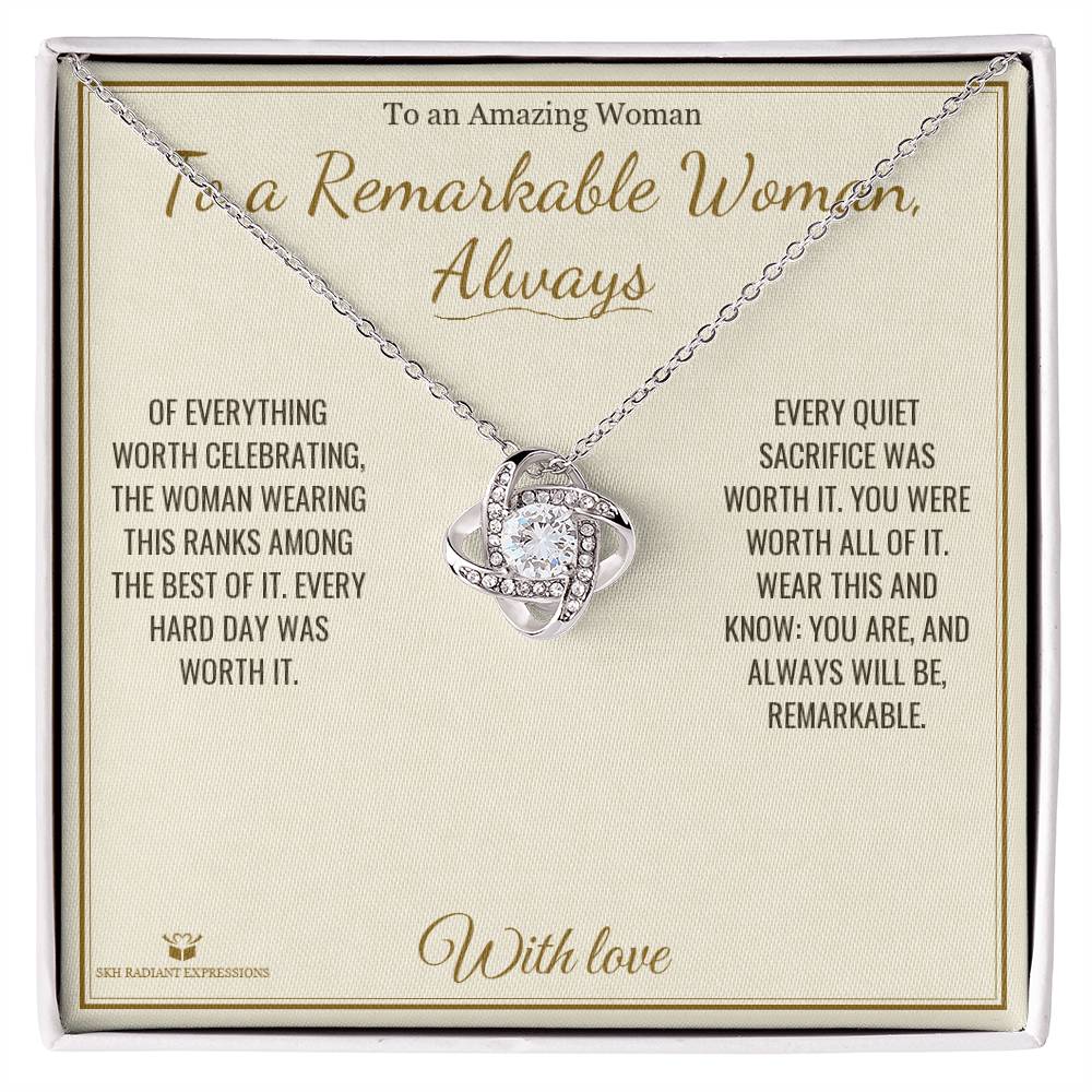 To a Remarkable Woman, Always - Love Knot Necklace for Her - personalized keepsake gift from SKH Radiant Expressions
