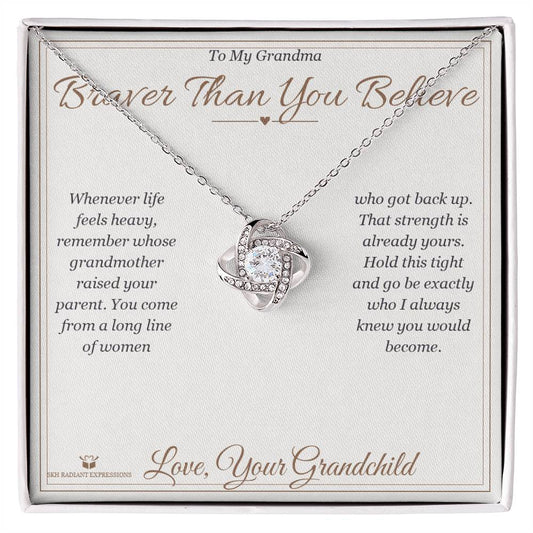 Braver Than You Believe - Love Knot Necklace for Grandmother - personalized keepsake gift from SKH Radiant Expressions