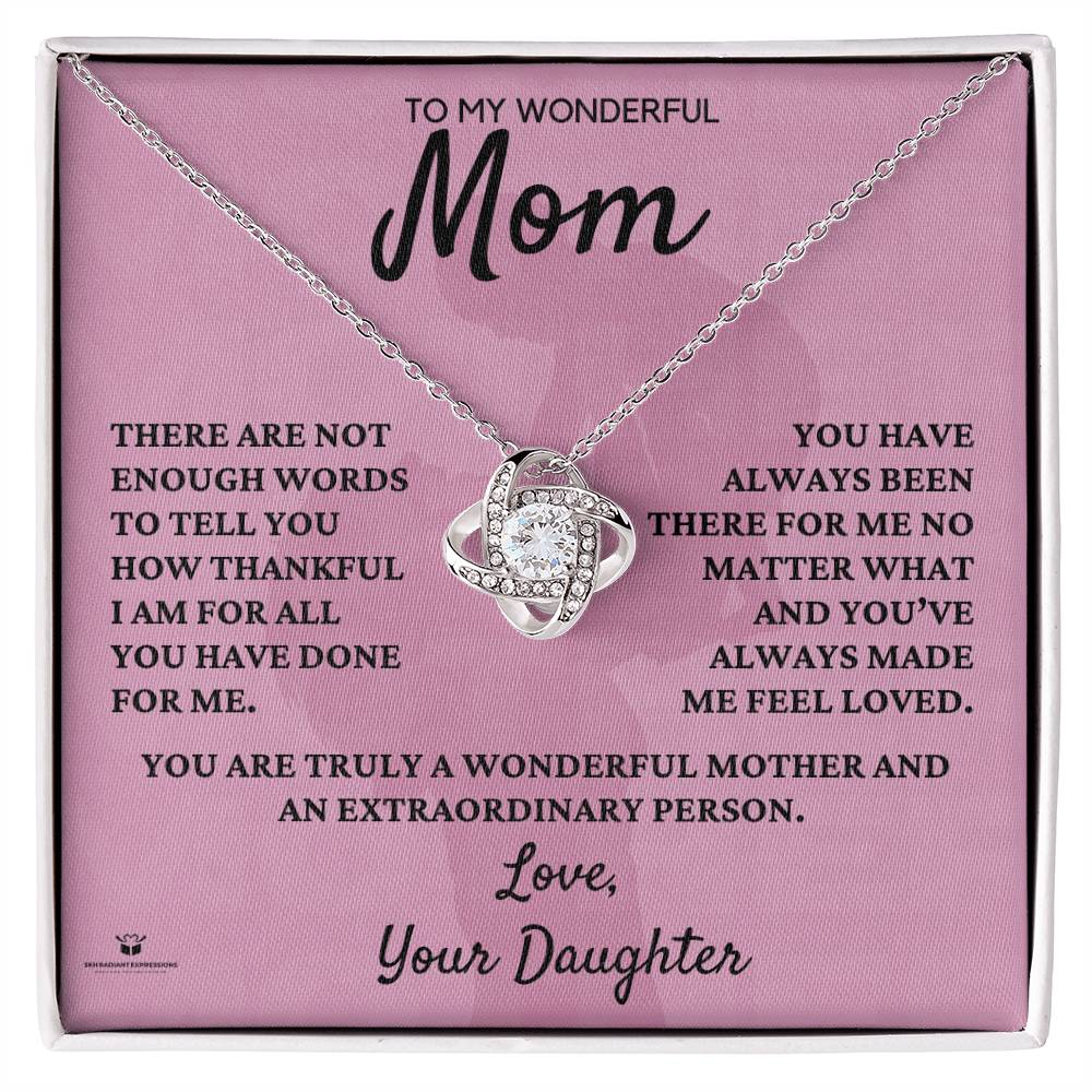 To My Wonderful Mom - Endless Thanks: Celebrating Mom's Love - From Daughter - Love Knot Necklace