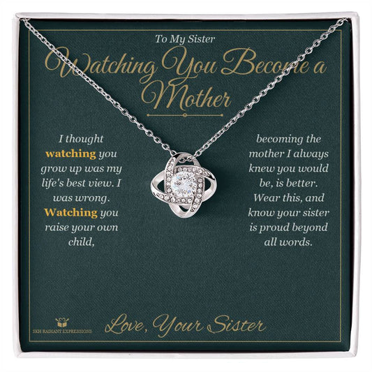 Watching You Become a Mother - Love Knot Necklace for Sister - personalized keepsake gift from SKH Radiant Expressions