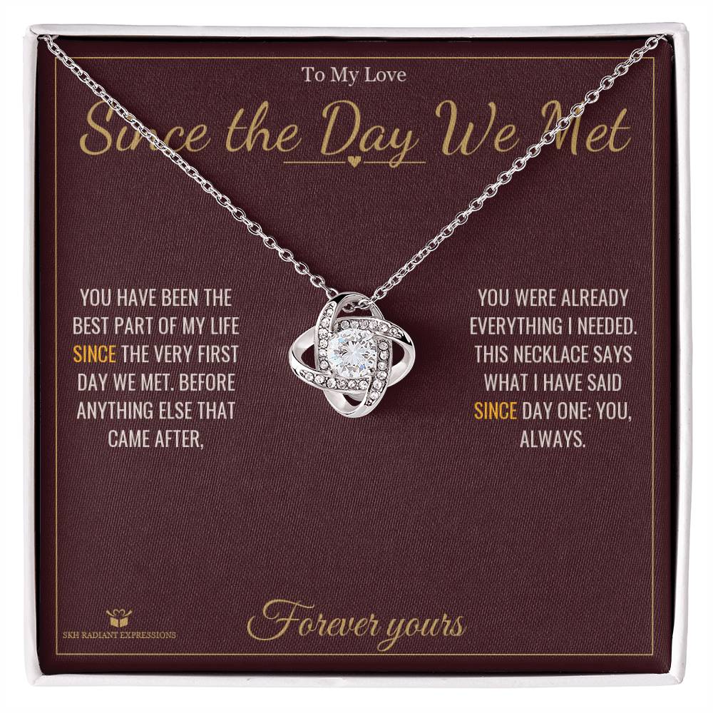 Since the Day We Met - Love Knot Necklace for Partner - personalized keepsake gift from SKH Radiant Expressions