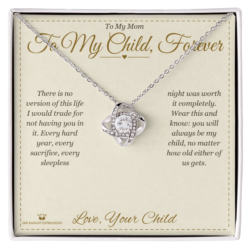 To My Child, Forever - Love Knot Necklace for Mom